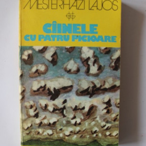 Mesterhazi Lajos - Cainele cu patru picioare