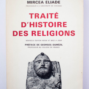 Mircea Eliade - Traite d`histoire des religions