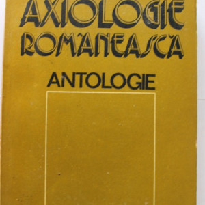 Mircea Maciu - Axiologie romaneasca. Antologie