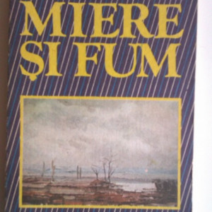 Mircea Micu - Miere si fum