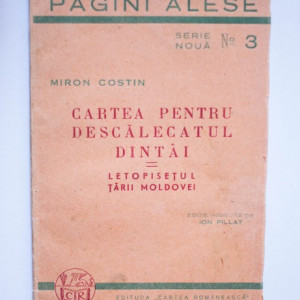 Miron Costin - Cartea pentru descalecatul dintai. Letopisetul Tarii Moldovei