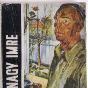 Nagy Imre - Expozitie retrospectiva / Gyujtemenyes kiallitasa / Exposition retrospective (editie trilingva, cu autograf)