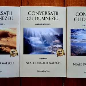 Neale Donald Walsch - Conversatii cu Dumnezeu. Un dialog neobisnuit (3 vol.)