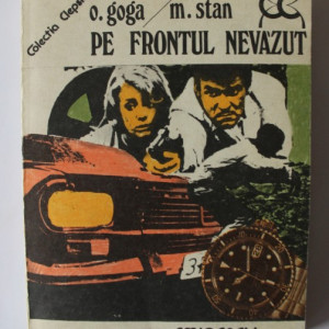 O. Goga, M. Stan - Pe frontul nevazut