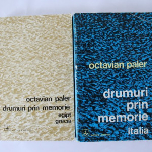 Octavian Paler - Drumuri prin memorie. Grecia si Italia (2 volume cu autograf)