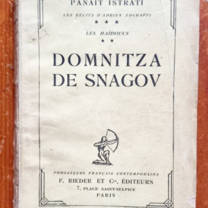 Panait Istrati - Les Recits d`Adrien Zograffi. Domnitza de Snagov (editie interbelica)