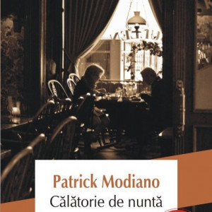 Patrick Modiano - Calatorie de nunta
