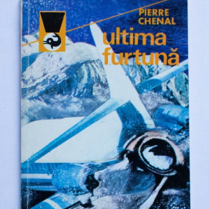 Pierre Chenal - Ultima furtuna