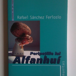 Rafael Sanchez Ferlosio - Peripetiile lui Alfanhui