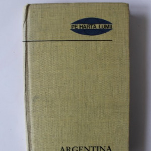 Romulus Hatos - Argentina (pe harta lumii) (editie hardcover)