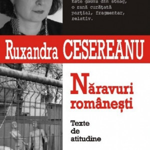 Ruxandra Cesereanu - Naravuri romanesti. Texte de atitudine