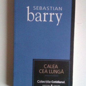 Sebastian Barry - Calea cea lunga