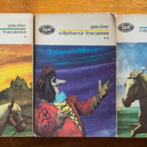 Theophile Gautier - Capitanul Fracasse (3 vol.)