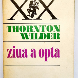 Thornton Wilder - Ziua a opta