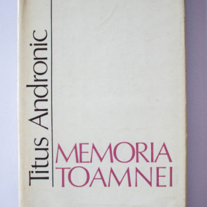 Titus Andronic - Memoria toamnei (volum de debut, editie hardcover)