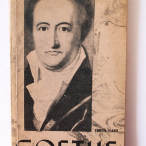 Tudor Vianu - Goethe