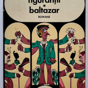 Valentin Serbu - Figurantii. Baltazar