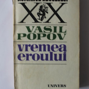 Vasil Popov - Vremea eroului