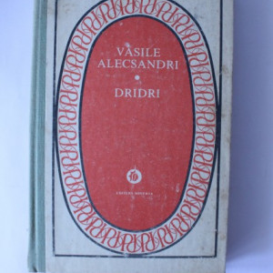 Vasile Alecsandri - Dridri (editie hardcover)