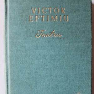 Victor Eftimiu - Teatru (editie hardcover)