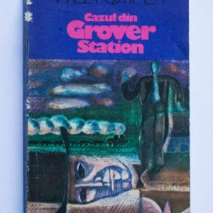 Willa Cather - Cazul din Grover Station