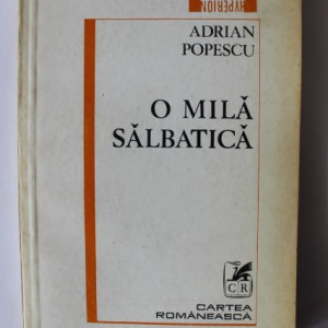 Adrian Popescu - O mila salbatica