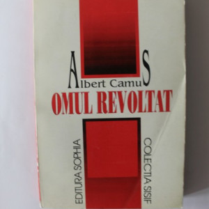 Albert Camus - Omul revoltat