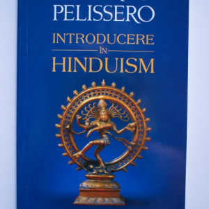 Alberto Pelissero - Introducere in Hinduism