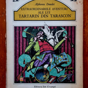 Alphonse Daudet - Extraordinarele aventuri ale lui Tartarin din Tarascon