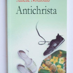 Amelie Nothomb - Antichrista