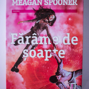 Amie Kaufman, Meagan Spooner - Farame de soapte (al doilea volum al trilogiei Constelatii)