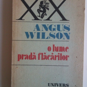 Angus Wilson - O lume prada flacarilor