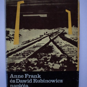 Anne Frank, Dawid Rubinowicz - Anne Frank es Dawid Rubinowicz naploja (editie hardcover)