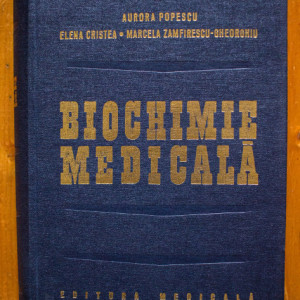Aurora Popescu, Elena Cristea, Marcela Zamfirescu-Gheorghiu - Biochimie medicala (editie hardcover)
