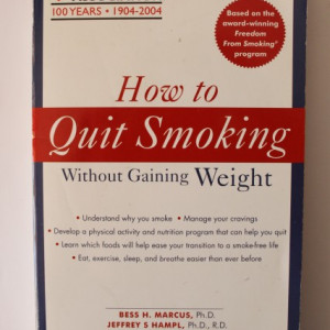 Bess H. Marcus, Jeffrey S Hampl, Edwin B. Fisher - How to quit smoking without gaining weight (editie in limba engleza)