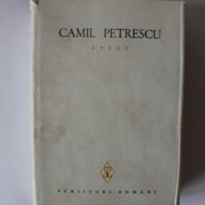 Camil Petrescu - Opere VI (editie hardcover)