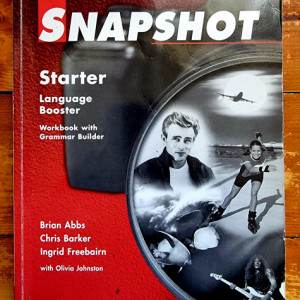 Chris Barker, Brian Abbs, Ingrid Freebairn, Olivia Johnson - Snapshot Starter. Language Booster. Workbook with Grammar Builder