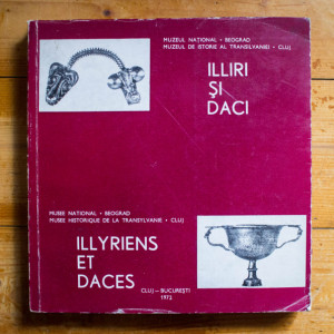 Colectiv autori - Illiri si daci / Illyres et daces (editie bilingva, romano-franceza)