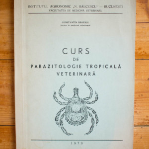 Constantin Badescu - Curs de parazitologie tropicala veterinara