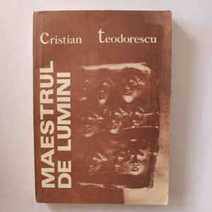 Cristian Teodorescu - Maestrul de lumini (debut)