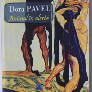 Dora Pavel - Animal in alerta