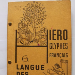 Emmanuel Yves Monin - Hieroglyphes francais et Langue des Oiseaux (editie in limba franceza)
