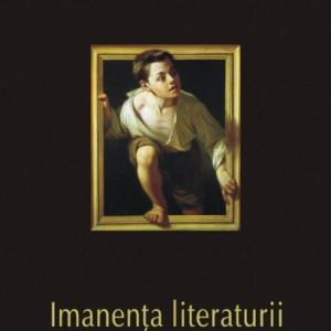 Eugen Negrici - Imanenta literaturii