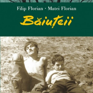 Filip Florian, Matei Florian - Baiuteii