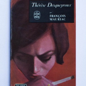 Francois Mauriac - Therese Desqueyroux