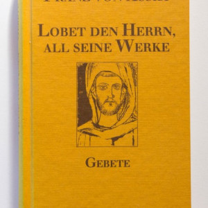 Franz von Assisi - Lobet den Herrn, all seine Werke (editie hardcover)