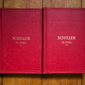 Friedrich Schiller - Teatru (Hotii. Intriga si iubire. Don Carlos. Wilhelm Tell (2 vol., editie hardcover)