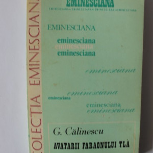 G. Calinescu - Avatarii faraonului Tla