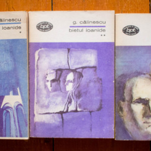 G. Calinescu - Bietul Ioanide (3 vol.)