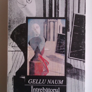 Gellu Naum - Intrebatorul